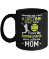 Funny My Favorite Softball Player Calls Me Mom Mug Coffee Mug | Teecentury.com