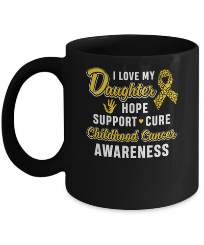 I Love My Daughter Support Childhood Cancer Awareness Mug Coffee Mug | Teecentury.com