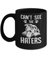 Pitties Dog Can't See The Haters Mug Coffee Mug | Teecentury.com