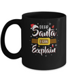 Dear Santa I Can Explain Funny Christmas Gifts Mug Coffee Mug | Teecentury.com