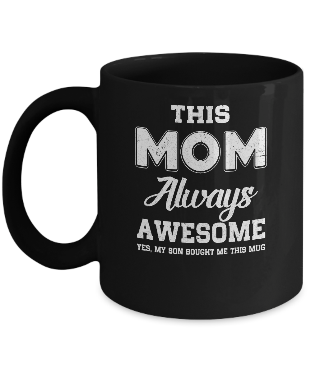 Funny Mothers Day Gift From Son Mom Always Awesome Shirt & Hoodie