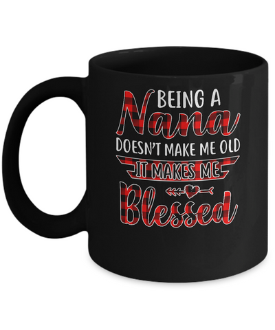 Red Plaid Funny Being A Nana Doesn't Make Me Old Mug Coffee Mug | Teecentury.com