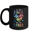 See The Able Not The Label Cute Autism Awareness Mug Coffee Mug | Teecentury.com