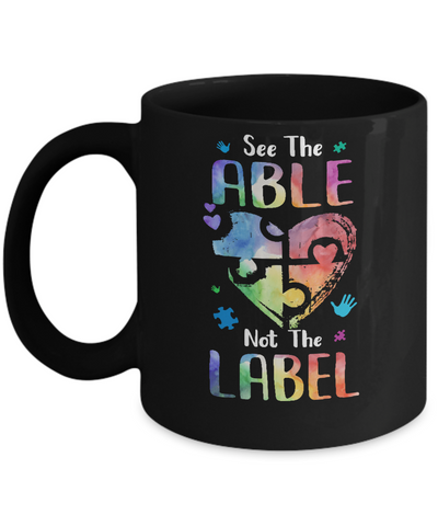 See The Able Not The Label Cute Autism Awareness Mug Coffee Mug | Teecentury.com