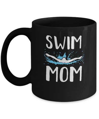 Swim Mom Funny Swimming Mothers Day Gift Mug Coffee Mug | Teecentury.com