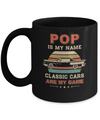 Vintage Pop Is My Name Class Cars Are My Game Fathers Day Mug Coffee Mug | Teecentury.com
