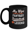 My Wife Is A Fantasy Basketball Legend Mug Coffee Mug | Teecentury.com