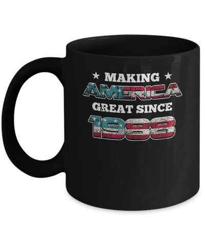 Making America Great Since 1988 34th Birthday Mug Coffee Mug | Teecentury.com