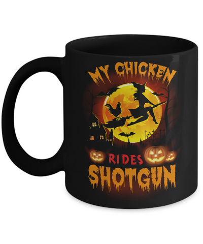 My Chicken Rides Shotgun Halloween Chicken Mug Coffee Mug | Teecentury.com