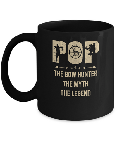 Pop The Bow Hunter The Myth The Legend Funny Hunting Mug Coffee Mug | Teecentury.com