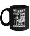My Sister Wears Combat Boots Proud Military Family Mug Coffee Mug | Teecentury.com