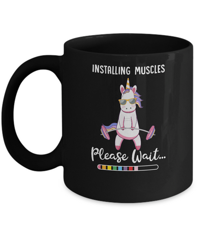 Installing Muscles Please Wait Funny Unicorn Fitness Mug Coffee Mug | Teecentury.com