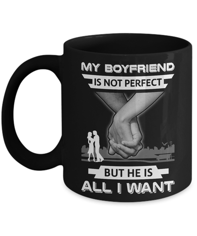 My Boyfriend Is Not Perfect But She Is All I Want Mug Coffee Mug | Teecentury.com