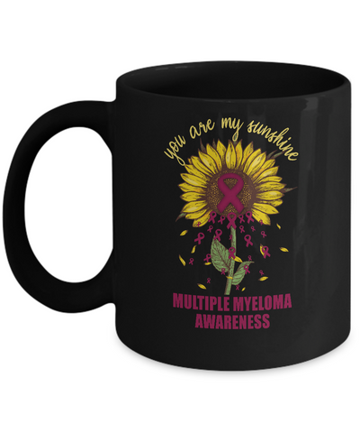 You Are My Sunshine Multiple Myeloma Awareness Mug Coffee Mug | Teecentury.com