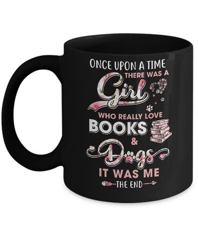 There Was A Girl Who Really Loved Books And Dogs Mug Coffee Mug | Teecentury.com