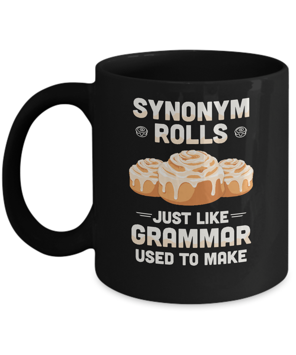 Synonym Rolls Just Like Grammar Used To Make Mug Coffee Mug | Teecentury.com