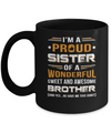 Gift Sister From Brother I'm A Proud Sister Of Awesome Brother Mug Coffee Mug | Teecentury.com