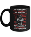 Veteran Army Be Strong When You Are Weak Mug Coffee Mug | Teecentury.com