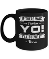 If There Was A Problem Yo I'll Solve It Mom Lover Mug Coffee Mug | Teecentury.com