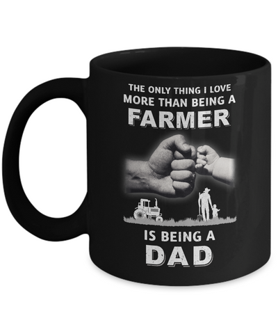 Love More Than Farmer Being A Dad Fathers Day Mug Coffee Mug | Teecentury.com