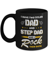 I Have Two Titles Dad And Step-Dad Mug Coffee Mug | Teecentury.com