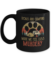 Dogs And Camping Make Me Feel Less Murdery Mug Coffee Mug | Teecentury.com