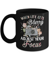 When Life Gets Blurry Adjust Your Focus Photographer Mug Coffee Mug | Teecentury.com