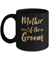 Mother Of The Groom Mothers Day Mug Coffee Mug | Teecentury.com