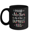 Proud Mother Of A Few Dumbass Kids Floral Mother Gift Mug Coffee Mug | Teecentury.com