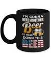 I'm Gonna Need Another Beer To Wash Down This Beer Mug Coffee Mug | Teecentury.com