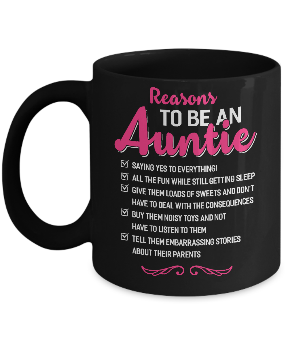 Reasons To Be An Auntie Funny Aunt Gifts Mug Coffee Mug | Teecentury.com