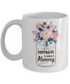 Happiness Is Being Mommy Life Flower Mommy Gifts Mug Coffee Mug | Teecentury.com