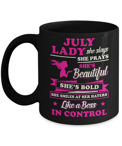 July Lady She Slays She Prays She's Beautiful She's Bold Mug Coffee Mug | Teecentury.com