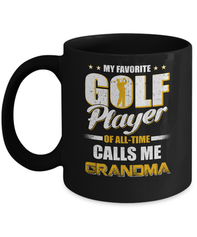 My Favorite Golf Player Calls Me Grandma Golf Mug Coffee Mug | Teecentury.com