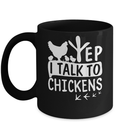 Chicken Lady Yep I Talk To Chickens Farmer Mug Coffee Mug | Teecentury.com