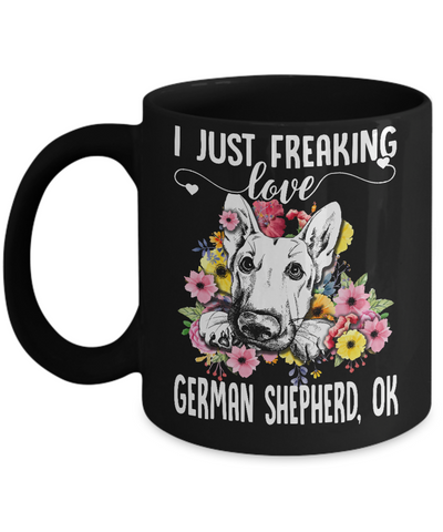 Dog I Just Freaking Love German Shepherd Mug Coffee Mug | Teecentury.com