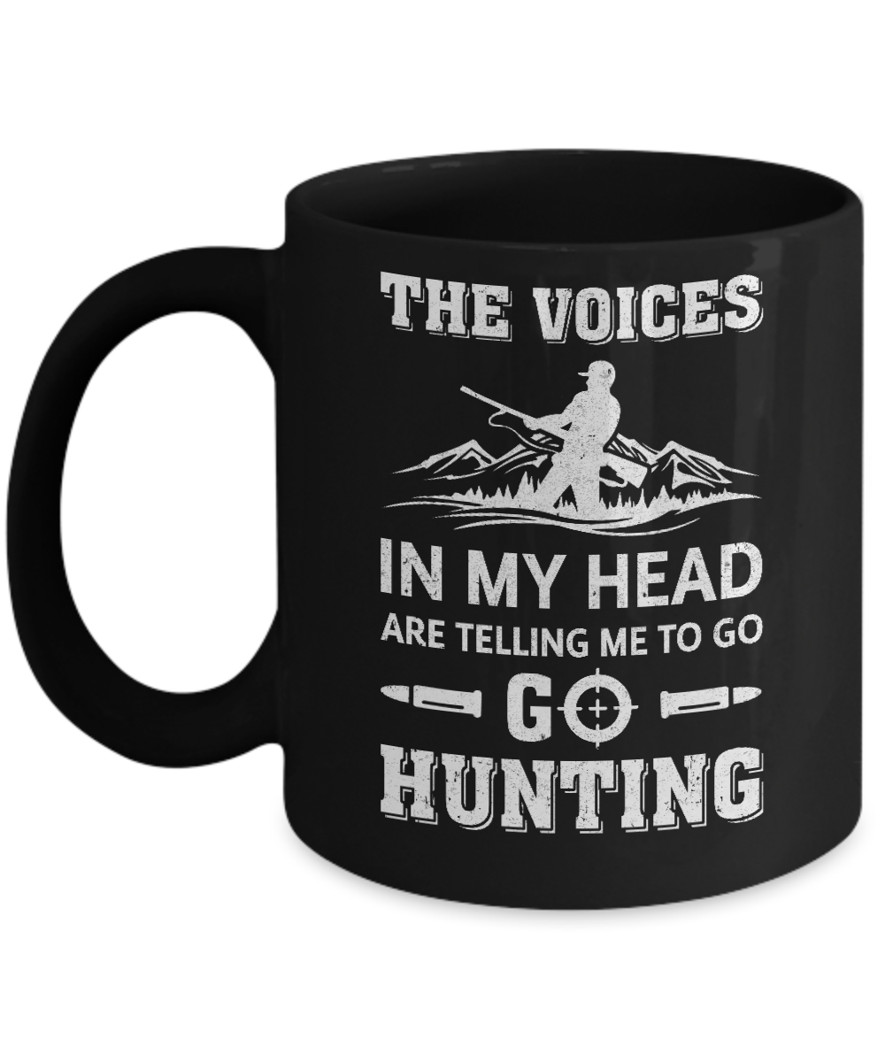 The Voices In My Head Are Telling Me To Go Hunting Mug Coffee Mug | Teecentury.com