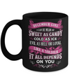 December Girl I Can Be Mean Af Sweet Candy Ice Hell Soldier Depends On You Mug Coffee Mug | Teecentury.com
