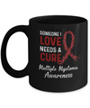 Someone I Love Needs Cure Multiple Myeloma Awareness Mug Coffee Mug | Teecentury.com
