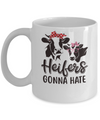Funny Farmer Women Girls Cows Heifers Gonna Hate Mug Coffee Mug | Teecentury.com