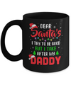 Dear Santa I Tried To Be Good But My Daddy Christmas Kids Mug Coffee Mug | Teecentury.com