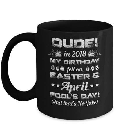 2018 Birthday Born On Easter & April Fool's Day Mug Coffee Mug | Teecentury.com