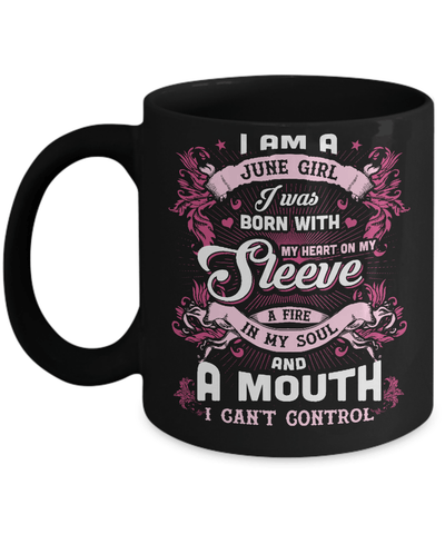 I Am A June Girl I Was Born With My Heart On My Sleeve Mug Coffee Mug | Teecentury.com