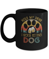 Vintage Hold My Drink I Gotta Pet This Dog Beer Lover Mug Coffee Mug | Teecentury.com