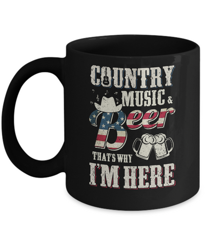 Country Music And Beer That's Why I'm Here Mug Coffee Mug | Teecentury.com