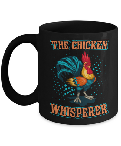 The Chicken Whisperer Funny Farmer Mug Coffee Mug | Teecentury.com