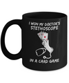 I Won My Doctor's Stethoscope Card Game Nurses Playing Cards Mug Coffee Mug | Teecentury.com