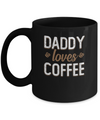 Funny Daddy Loves Coffee Fathers Day Gift Mug Coffee Mug | Teecentury.com
