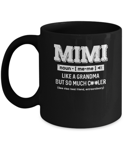 Mimi Like A Grandma Only Cooler Mothers Day Gift Mug Coffee Mug | Teecentury.com