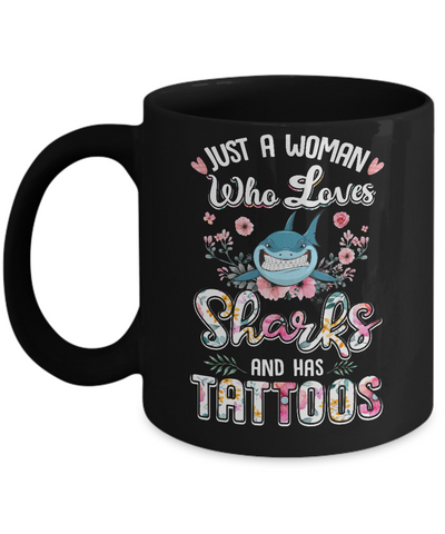 Just A Woman Who Loves Sharks And Has Tattoos Mug Coffee Mug | Teecentury.com